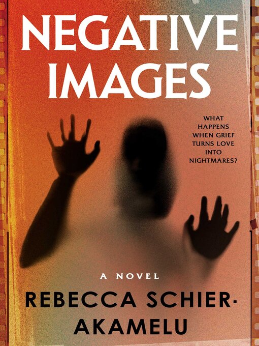 Title details for Negative Images by Rebecca Schier-Akamelu - Available
